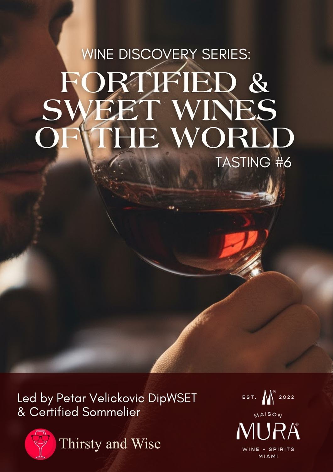 Wine Discovery Series - Session #6 -  Fortified & Sweet Wines of the World